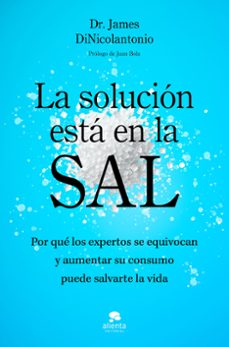 la solucion esta en la sal-james dinicolantonio-9788413444925