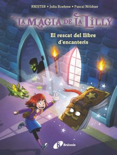 la màgia de la lilly, 1. el rescat del llibre d encanteris-9788413494425
