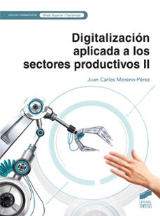 digitalizacion aplicada a los sectorse productivos ii-juan carlos moreno perez-9788413574325