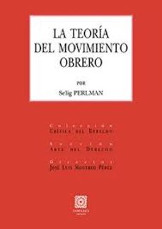 teoria del movimiento obrero-selig perlman-9788413699325