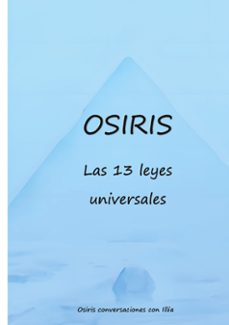osiris las 13 leyes universales-illia haugerud-9788413739625