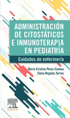 administracion de citostaticos e inmunoterapia en pediatria-9788413824925