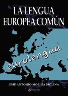 la lengua europea comun-jose antonio molina molina-9788413985725