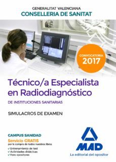 tecnico/a especialista en radiodiagnostico de instituciones sanitarias de la conselleria de sanitat de la generalitat        valenciana: simulacros de examen-9788414210925