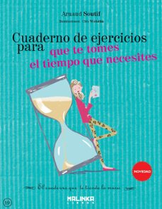 cuaderno de ejercicios para que te tomes el tiempo que necesites-arnaud soutif-9788415322825
