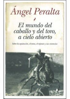 mundo del caballo y del toro, a cielo abierto-9788415338925