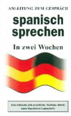 spanisch sprechen: in zwei wochen-9788415372325
