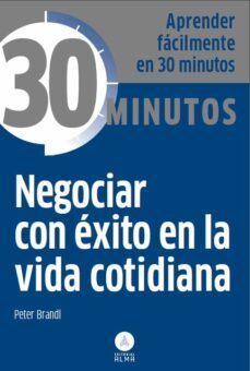 negociar con exito en la vida cotidiana-peter brandl-9788415618225