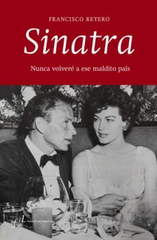 sinatra: nunca volvere a ese maldito pais-9788415673125