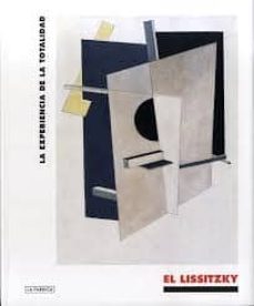 (pe) el lissitzky: la experiencia de la totalidad-eliezer markovich lissitzky-9788415691525