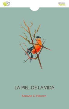 la piel de la vida-karmelo c. iribarren-9788415700425