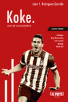 koke: uno de los nuestros-juan e. rodriguez garrido-9788415726425