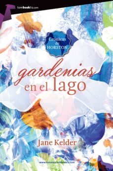 gardenias en el lago-jane kelder-9788415747925
