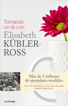 tomando un te con elisabeth kubler-ross-ken ross-fern stewart welch-rose winters-9788415864325
