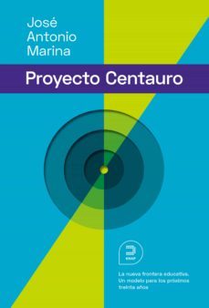 el proyecto centauro: la nueva frontera educativa (ebook)-jose antonio marina torres-9788415995425