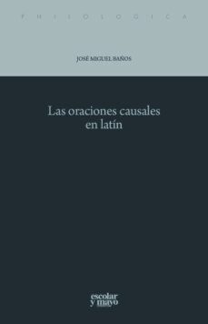 las oraciones causales en latin: su evolucion diacronica-9788416020225