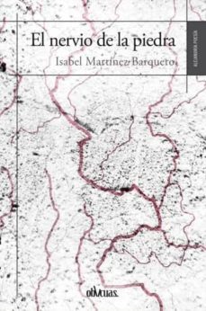el nervio de la piedra-isabel martinez barquero-9788416118625
