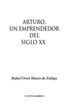 arturo, un emprendedor del siglo xx-9788416162925