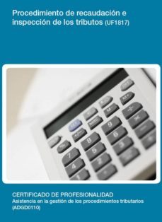 procedimiento de recaudacion e inspeccion de los tributos (uf1817 )-9788416360925