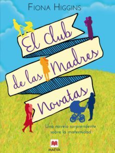 el club de las madres novatas (ebook)-fiona higgins-9788416363025