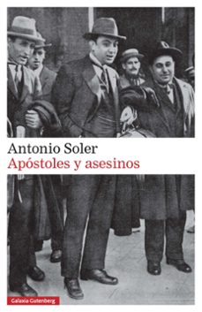 apostoles y asesinos-antonio soler-9788416495825