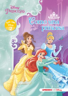 princesas disney. como una princesa (leo con disney nivel 2)-9788416548125