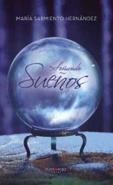 soñando sueños-maria sarmiento hernandez-9788416611225