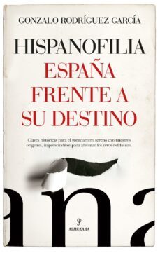 hispanofilia. españa frente a su destino (ebook)-gonzalo rodriguez garcia-9788416750825