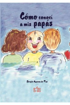 como conoci a mis papas-sergio ayensa de paz-9788416777525