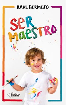 ser maestro-raul bermejo-9788416820825