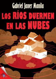 los rios duermen en las nubes (ebook)-gabriel janer manila-9788416862825