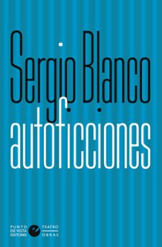 autoficciones-sergio blanco-9788416876525