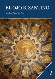 el ojo bizantino (ebook)-javier chanis-9788416967025