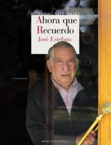 ahora que recuerdo-jose esteban-9788416968725