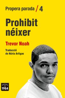 prohibit neixer: memories d una infantesa sud-africana-9788416987825