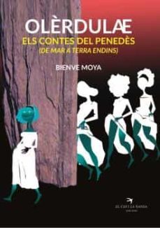 olerdulae: els contes del penedes (de mar a terra endins)-9788417000325