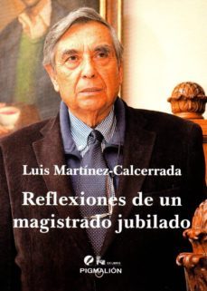 reflexiones de un magistrado jubilado-luis martinez calcerrada-9788417043025
