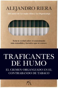 traficantes de humo. el crimen organizado en el contrabando de tabaco (ebook)-alejandro riera catala-9788417057725