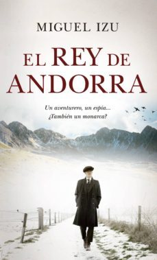 el rey de andorra-miguel izu-9788417418625