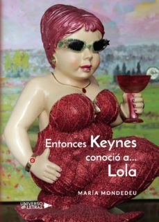 entonces keynes conocio a... lola-maria mondedeu-9788417435325
