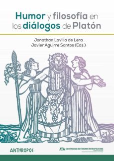 humor y filosofia en los dialogos de platon-jonathan lavilla de lera-javier aguirre santos-9788417556525