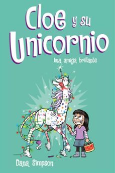 una amiga brillante (cloe y su unicornio 4) (ebook)-dana simpson-9788417736125