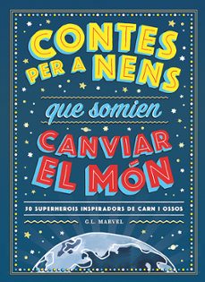 contes per a nens que somien canviar el mon-g.l. marvel-9788417761325