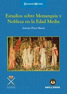 estudios sobre monarquia y nobleza en la edad media-9788417765125