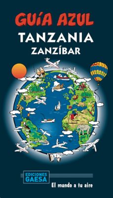 tanzania y zanzibar 2020 (guia azul) (6ª ed.)-luis mazarrasa-9788417823825