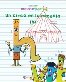 un circo en la escuela (h) (escuela de las letras 11)-9788417841225
