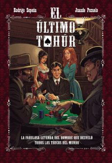 el ultimo tahur-rodrigo sopeña-juande pozuelo-9788417956325