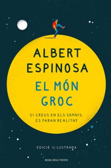 el mon groc (edicio il·lustrada commemorativa 15 aniversari)-albert espinosa-9788418033025