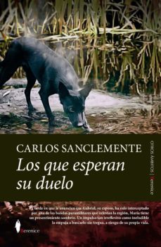 los que esperan su duelo-carlos sanclemente-9788418089725