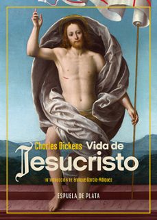 vida de jesucristo-charles dickens-9788418153525